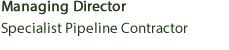 Specialist Pipeline Contractor testimonial
